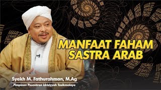 Syekh M Fathurahman  MANFAAT FAHAM SASTRA ARAB  Kajian Tasawuf [upl. by Aleihs]