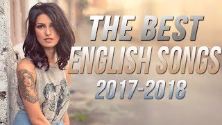 Best English Songs 20172018 Hits New Songs Playlist The Best English Love Songs Colection HD [upl. by Sokcin]