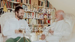 Teegespräche  Kurt Tepperwein amp Maritreyo quotAufgaben des Lebensquot [upl. by Hooker12]