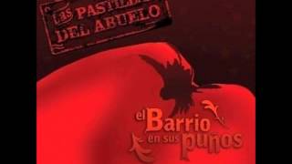 El barrio en sus puños  Las pastillas del abuelo Nuevo disco 2014 [upl. by Muryh]