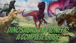 Dinosaurs in Pioneer A Complete Guide [upl. by Clay]