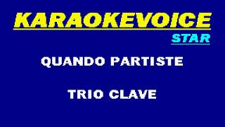 2466 QUANDO PARTISTE Trio Clave Karaoke [upl. by Harpole672]