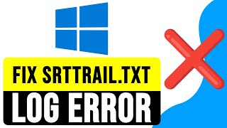 How to FIX SRTTRAILTXT LOG ERROR in Windows 1011 2024  SRTTRAILTXT Error Solution Guide [upl. by Okomot394]