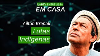 UnBTV Entrevista Ailton Krenak comenta sobre as lutas políticas e de saúde dos indígenas [upl. by Belicia332]