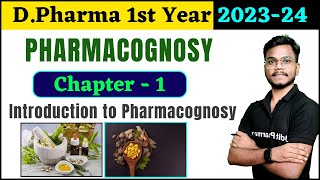 Chapter1 Pharmacognosy । DPharma 1st Year 202324 । Introduction to Pharmacognosy । DPharma Lec [upl. by Enidaj]