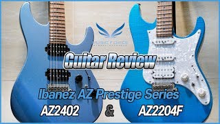 Guitar Review Ibanez AZ Prestige Series AZ2402 amp AZ2204F Model [upl. by Gradey]