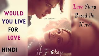 If I Stay 2014 Romantic Hollywood Movie Explained in Hindi [upl. by Lithea]