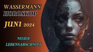 WASSERMANN HOROSKOP JUNI 2024 [upl. by Koerlin]