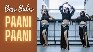 Paani Paani  Badshah Jacqueline Fernandez Aastha Gill  Dance Choreography  Boss Babes Official [upl. by Idalia733]