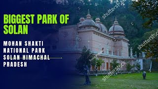 biggest heritage park of solan Himachal Pradesh mohan Shakti national heritage park must visit 👍 [upl. by Nyleak]