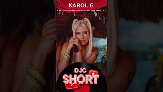 KAROL G  Si Antes Te Hubiera Conocido Bachata Version Remix DJC shorts karolg bachataremix [upl. by Tris]