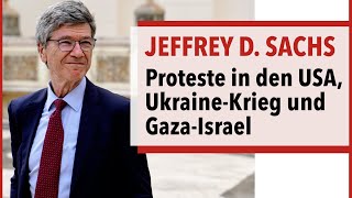 Prof Jeffrey Sachs zu Studentenprotesten IsraelGaza amp Ukraine [upl. by Blackman214]