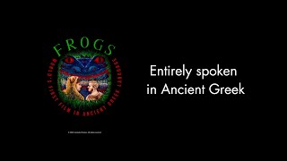 Frogs 2023  Worlds First Film in Ancient Greek Original Version [upl. by Ced624]