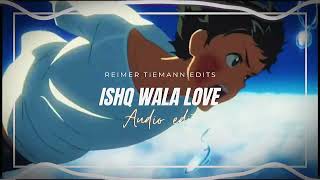 Ishq wala Love  Student of the year audio edit [upl. by Massey]