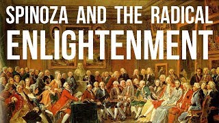 Spinoza and the Radical Enlightenment [upl. by Winshell836]