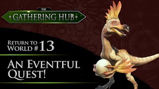 The Gathering Hub Return to World Episode 13  An Eventful Quest  Monster Hunter World [upl. by Mallen]