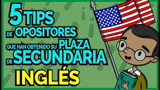 5 TIPS de OPOSITORES que han obtenido su plaza de SECUNDARIA de Inglés [upl. by Joiner]