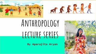 Anthropology for upsc and cse Day2  Paper 1 topic12 [upl. by Accire]