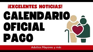 ADULTOS MAYORES CALENDARIO OFICIAL PAGO PENSION [upl. by Enirehtacyram261]