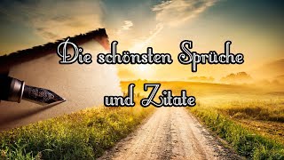 Die schönsten Sprüche und Zitate [upl. by Htebzil563]