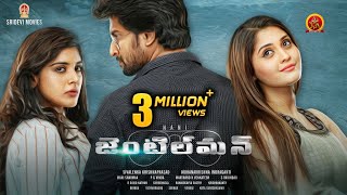 Nani Gentleman Full Movie  Nivetha Thomas  Surabhi  2017 Latest Telugu Movies  Mohana Krishna [upl. by Aleras164]