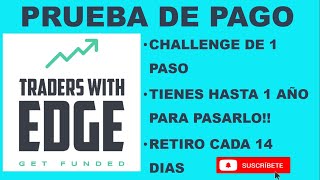 🚀PRUEBA DE PAGO TRADERS WITH EDGE🚀 [upl. by Ecila]