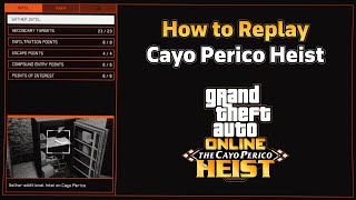 How to Replay the Cayo Perico Heist in GTA Online Guide  No Glitches Which Preps You Should Do [upl. by Miranda457]