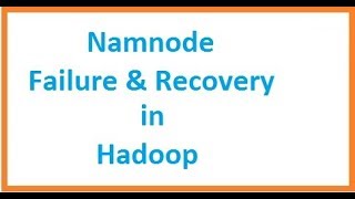 Class 12  Namenode Failure and Recovery in Hadoop [upl. by Ahseyn]