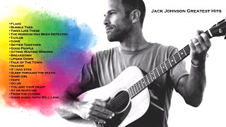 Jack Johnson Greatest Hits  Relaxing Music  Jack Johnson Songs [upl. by Turner]