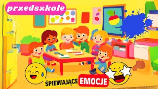 KOLOROWE PRZEDSZKOLE 🌟 Piosenki dla dzieci 🤭 Śpiewające emocje [upl. by Amal]