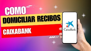 Cómo Domiciliar Recibos en CaixaBank [upl. by Darill]