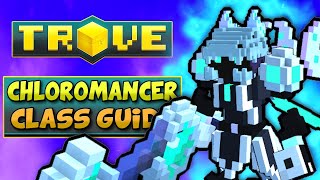 CHLOROMANCER CLASS GUIDE  TUTORIAL 🌼 Trove Chloromancer Build for 2021 [upl. by Francisca]