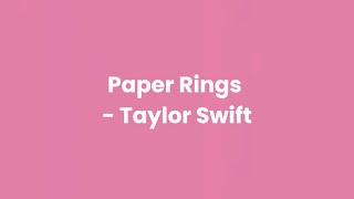 Paper Rings Lover  Taylor Swift Lyric [upl. by Mason]