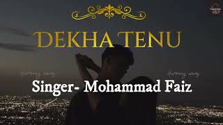 DEKHHA TENULyrics English Translation  Mohammad Faiz  Mr amp Mrs Mahil Harmony waves [upl. by Atse893]