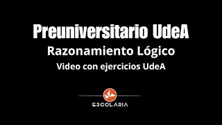 Preuniversitario UdeA  Razonamiento lógico  Examen UdeA  Maratón 1 [upl. by Armat]