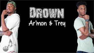 Lyrics Armon amp Trey  Drown [upl. by Manchester]