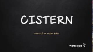 How to Pronounce CISTERN in American English [upl. by Anayaran422]