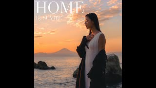 Sumire  Home Japanese vers  日本語版） [upl. by Natsuj]