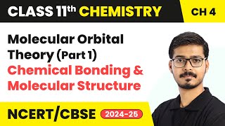 Molecular Orbital Theory Part 1  Chemical Bonding amp Molecular Structure  Class 11 Chemistry Ch 4 [upl. by Hgeilyak160]