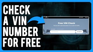 How to Check a VIN Number for Free Check Any Vin [upl. by Greene]