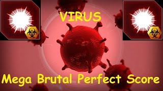 VIRUS  MEGA BRUTAL PERFECT SCORE  Plague Inc Evolved 2 [upl. by Rome41]