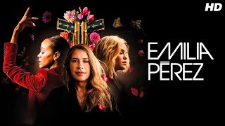 Emilia Perez 2024 Full English Movie  Selena Gomez Zoe Saldana Karla Sofia Gascon  Review ampFacts [upl. by Nair]