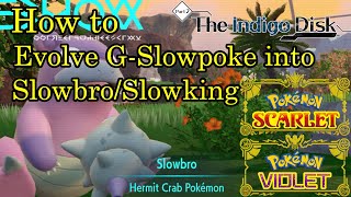 Pokemon Scarlet and Violet  How to Evolve Galarian Slowpoke into SlowbroSlowking [upl. by Aseek]