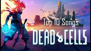 Top 15 Best Dead Cells Songs [upl. by Ecnaralc]