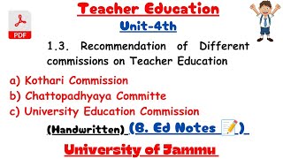 Recommendations of commissions on teacher Education  Kothari  Chatopadhyaya  Radhakrishnan [upl. by Yelahc39]