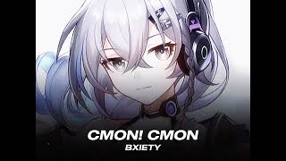 CMON CMON  BxietY  Slowed  Reverbed [upl. by Yregerg]