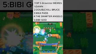 TOP 5 BRAWLSTAR MEMES brawlstars brawlstars fyp [upl. by Cloutman]