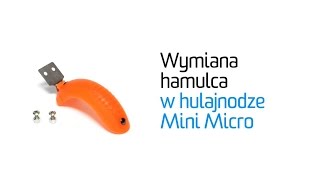 Wymiana hamulca w hulajnodze Mini Micro [upl. by Kaazi149]