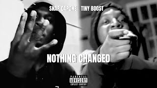 TINY BOOST feat SNAP CAPONE  NOTHING CHANGED [upl. by Laenej]