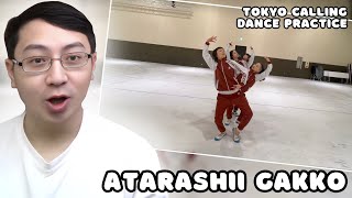 First Time Reaction to【Tokyo Calling】Dance Practice ATARASHII GAKKO  Reaction [upl. by Capwell]